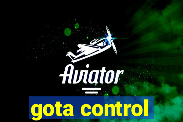 gota control